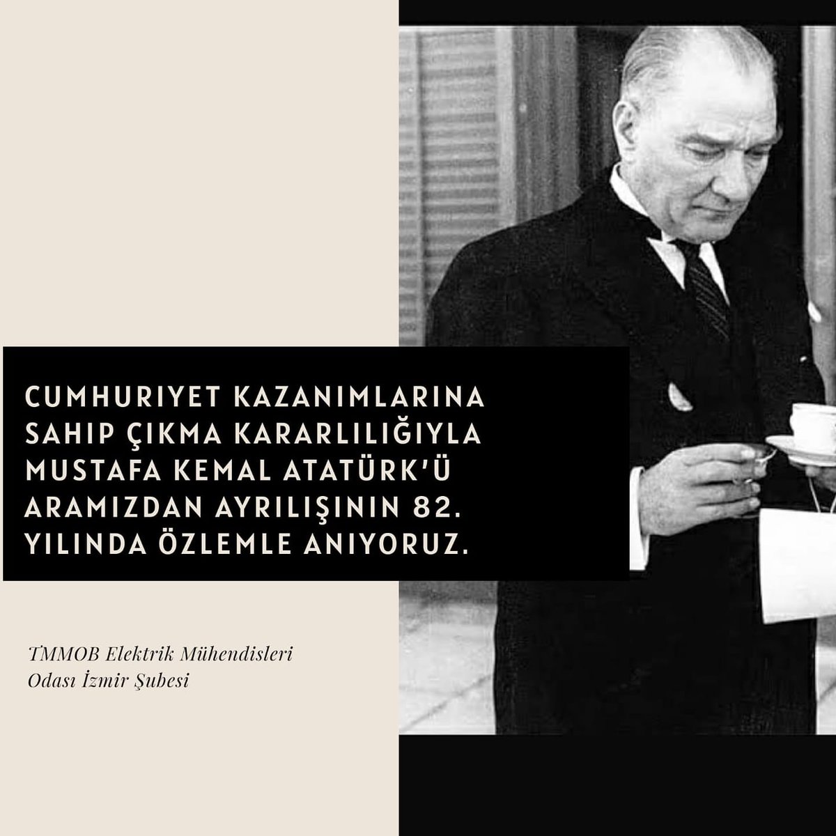 EMO_Izmir's tweet photo. Cumhuriyet kazanımlarına sahip çıkma kararlılığıyla Mustafa Kemal Atatürk’ü aramızdan ayrılışının 82. yılında özlemle anıyoruz. https://t.co/2oC9Xq2HBQ