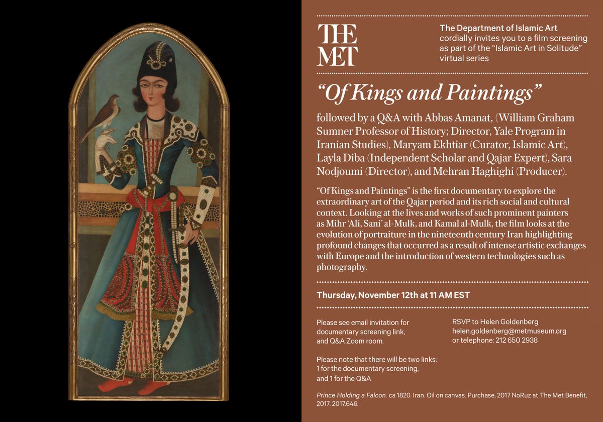 HomaFilms's tweet photo. The Metropolitan Museum of Art presents a virtual screening of "Of Kings and Paintings" this Thursday, Nov. 12 as part of the Department of Islamic Art's "Islamic Art in Solitude" series. The screening is followed by a Q&amp;A featuring experts from the film. 📽️ #persianart #qajarart https://t.co/mzkVjIDZP3