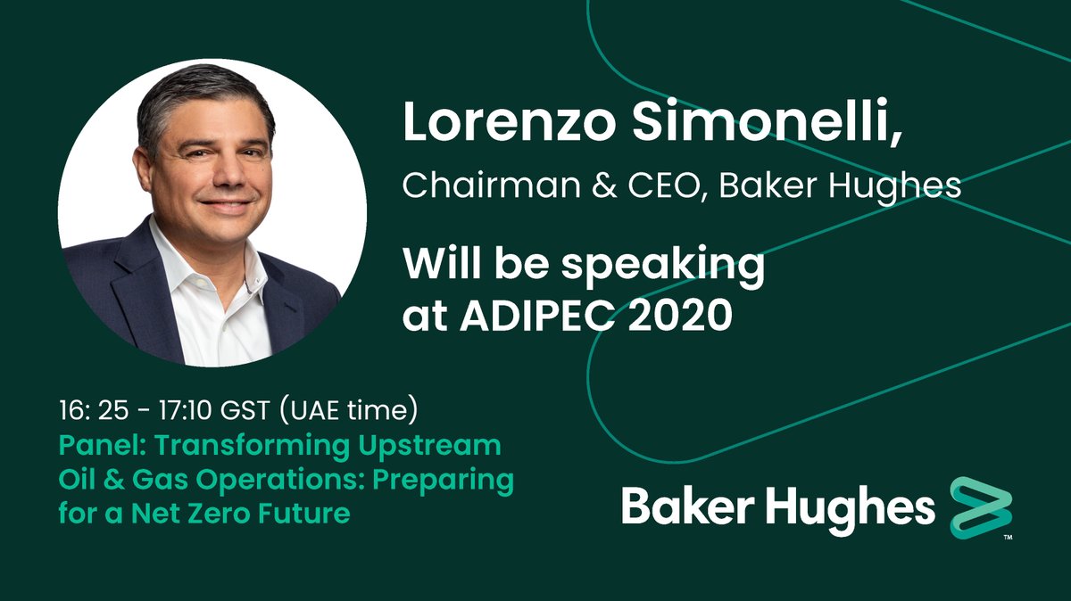 bakerhughesco's tweet photo. Join Lorenzo Simonelli, Baker Hughes Chairman &amp; CEO, tomorrow at @ADIPECOfficial #ADIPEC2020. He’ll be speaking on a panel entitled “Transforming Upstream Oil &amp; Gas Operations: Preparing for a net zero future” 16:25 - 17:10 GST @bakerhughes_ME #wearebakerhughes https://t.co/CqBPGK0RU2