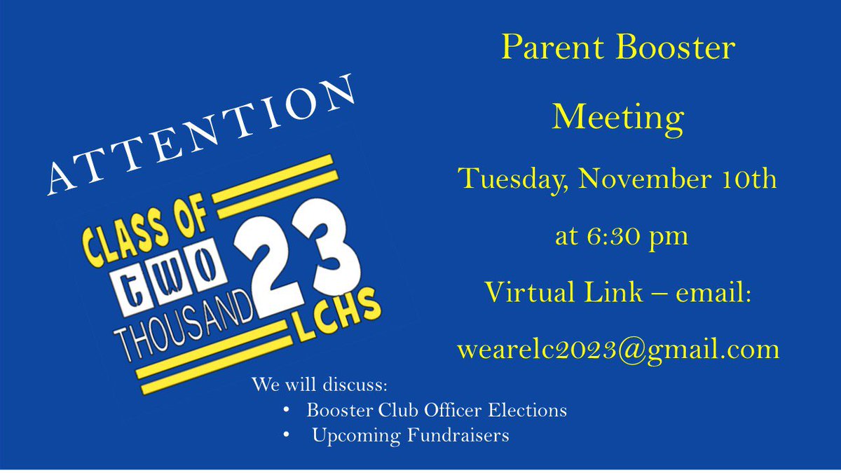 Class of 2023 Virtual Parent Booster meeting Tuesday, November 10 at 6:30, email wearelc2023@gmail.com for link to meet. #WeareLC