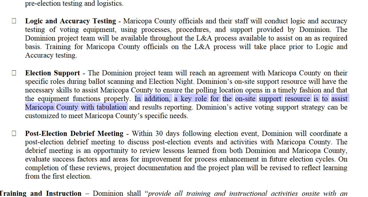 Page 33 of the Maricopa County and Dominion contract indicates the Dominion project team will play a key role in assisting Maricopa County with tabulation and results reporting. http://countycontracts.maricopa.gov/PublicAccessProvider.ashx?action=PDFStream&docID=6LUw9KQ7Nk8wDYjyBi4uoJyk%2fZZJHpyc&chksum=b51b0b20c8e29455c12666a535089fb6
