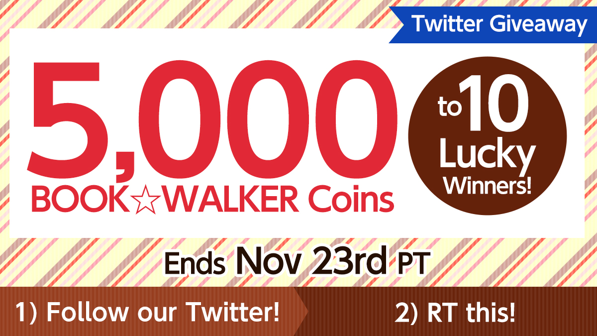 BOOKWALKER_GL's tweet photo. [BOOK☆WALKER Coin Giveaway]

10 lucky users can win 5,000 BOOK☆WALKER coins to spend on our store  🤑

Enter Giveaway:
1) Follow @BOOKWALKER_GL
2) Retweet this Tweet

Entry period ends November 23rd 2020 PT! 

Details Here: https://t.co/bQQjGdW9ql https://t.co/DVAemJovrH