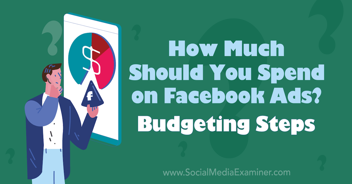Simple_Startup's tweet image. How Much Should You Spend on Facebook Ads? Budgeting Steps bit.ly/2K6GCC6 #socialmedia #digitalmarketing