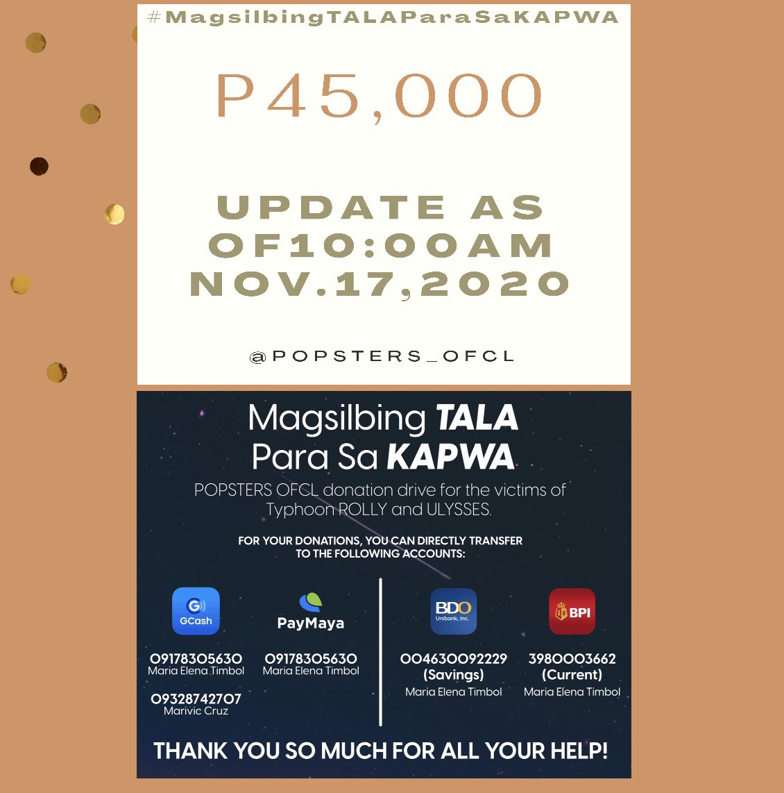 Update as of 10:00AM Nov.17,2020

We already gathered P45,000 of cash donations. Thank you for all your help.Let’s continue to spread hope for our beloved kababayans. We are still accepting donations and please continue spreading our hashtag #MagsilbingTALAParaSaKAPWA