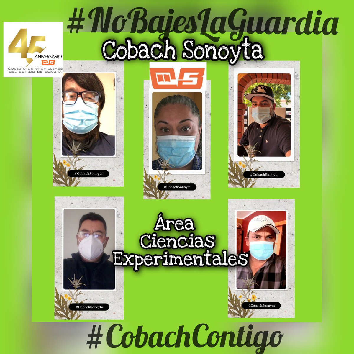 CobachSonoyta's tweet photo. Academias de Ciencias Experimentales, Lenguaje y Matemáticas del Plantel Sonoyta @cobach_sonora campaña #NoBajesLaGuardia
#CobachContigo
#YoCuidoaMiGente https://t.co/Xoeb4KBdrW