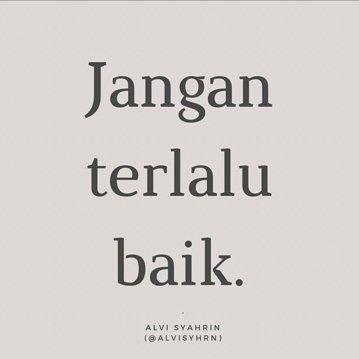 haiiianna's tweet photo. ✨Jangan terlalu baik✨ https://t.co/wPLSWG4KnN