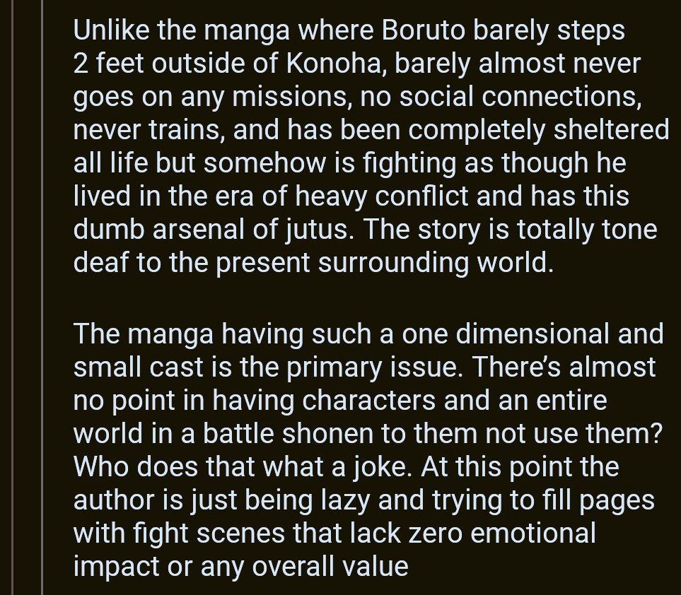 backstories for other characters besides the main one's like Boruto or Kawaki. The reason Manga is better because it's ahead, that's it prime logic, but the anime will surpass it when it goes to the main story.