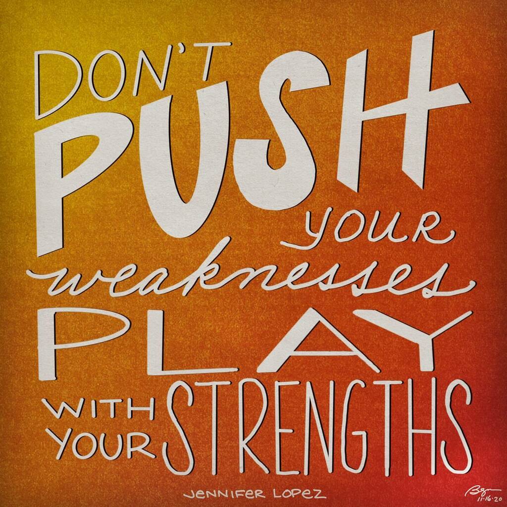 bethnyland's tweet photo. “Don’t push your weaknesses. Play with your strengths.” (Jennifer Lopez)
.
#strengths #weaknesses #play #jenniferlopez #jlo
.
#notice #illustration #visualart #visualverbal #art #artoftheday #quotes #everydayquotes #words #wordsofwisdom #wordlove #creati… https://t.co/7AhECttrUu https://t.co/enptueol0Q