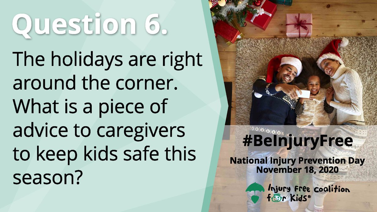 InjuryFreeKids's tweet photo. Q6. The holidays are right around the corner. What is a piece of advice to caregivers to keep kids safe this season? #BeInjuryFree https://t.co/O0yLLGnZ6g