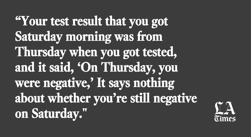Getting tested for COVID-19 on Thursday, hoping for negative results Saturday so you can gather Saturday night without masks and social distance has become common. But it only provides a false sense of security, according to Barbara Ferrer, L.A. County’s director of public health