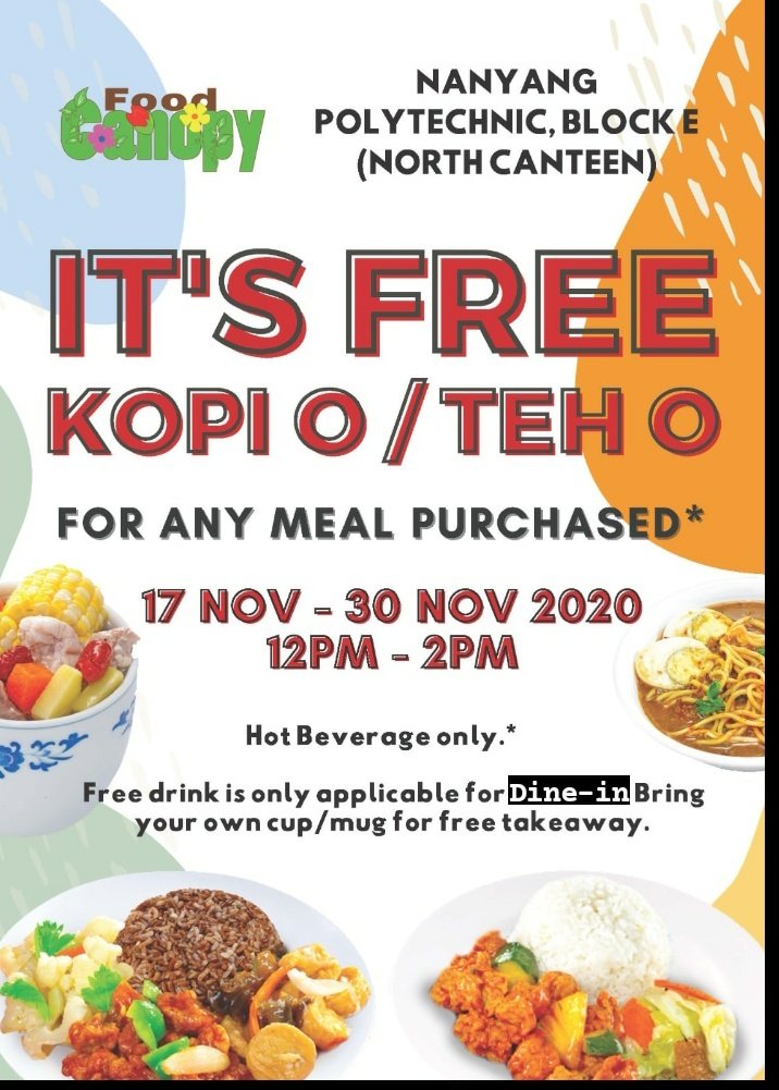 Nanyang Polytechnic On Twitter Now For A Limited Period Get Free Kopi O Or Teh O When You Dine At Food Canopy North Canteen During Lunchtime