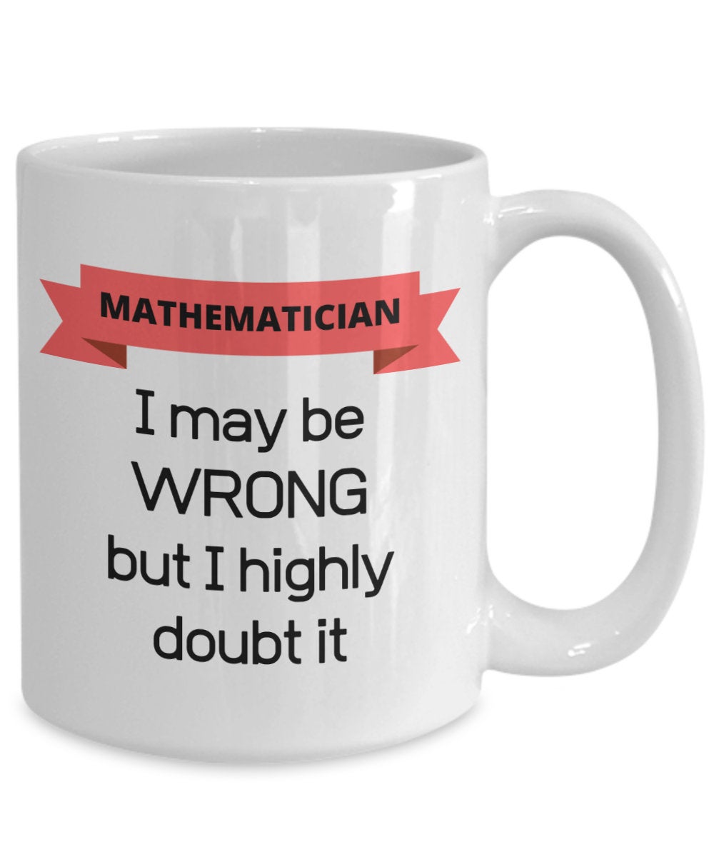 magickdezigns's tweet image. Excited to share the latest addition to my #etsy shop: Mathematician Coffee Mug | I May Be Wrong Cup | Gift For Mathematicians etsy.me/38qJowj  #sciencetech #mathematiciangift #mathematiciansmug #mathteachergift #arithmetician #trigonometrician