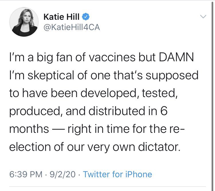 We had some former electeds, too. Surely you remember  @KatieHill4CA?She suggested - again, as with all of these, absent evidence - that a vaccine approved by the Trump Admin couldn’t be trusted.