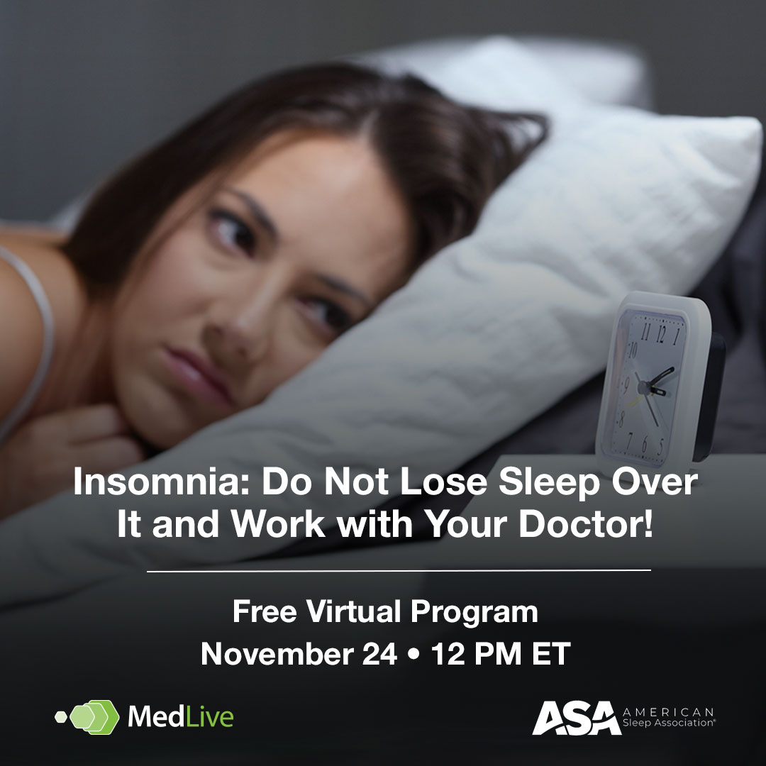 Join us for a new online patient education session.  Insomnia: Do Not Lose Sleep Over It and Work with Your Doctor. Live on 11/24 at 12PM EST on MedLive.  Register today to save yourself a virtual seat! 
medlive.com/app/signup/112…