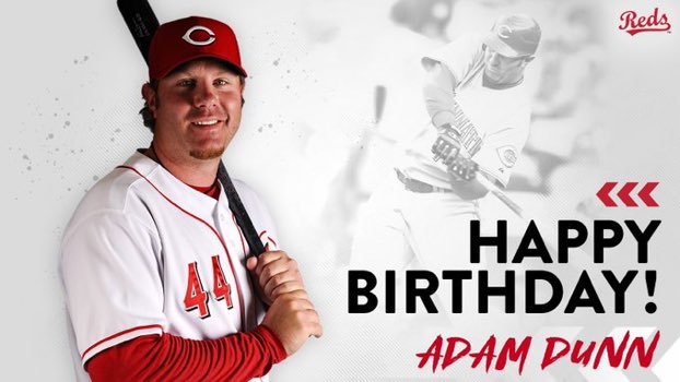 Happy Birthday to Adam Dunn! 