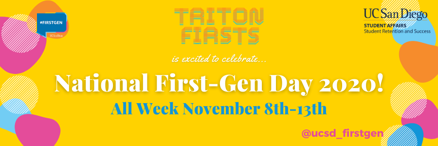 UCSanDiego's tweet image. UC San Diego is proud to be recognized as a First-Gen Forward Advisory Institution and we're celebrating National First-Generation Celebration Day Nov. 8-13 with events for students, alumni, faculty, staff and families! More info: bit.ly/32isz2Q #CelebrateFirstGen