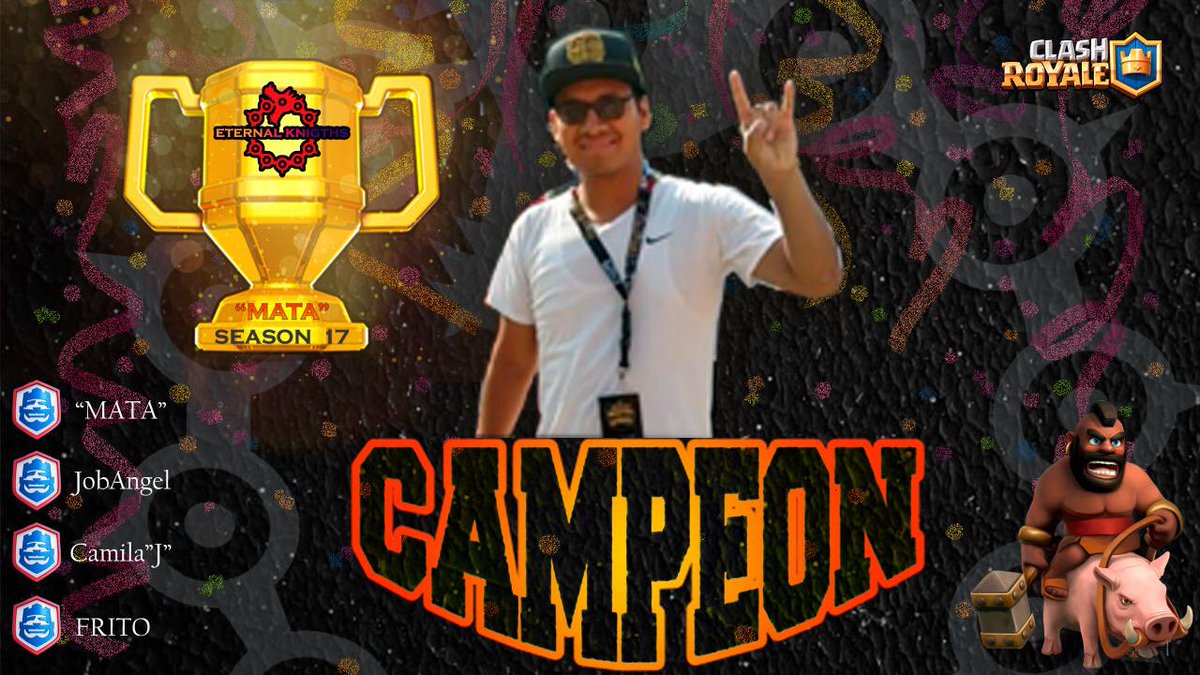 Felicitar al campeón del torneo del clan Eternal Knigths, "MATA", el cual logró coronarse tras una dura final contra JohAngel.