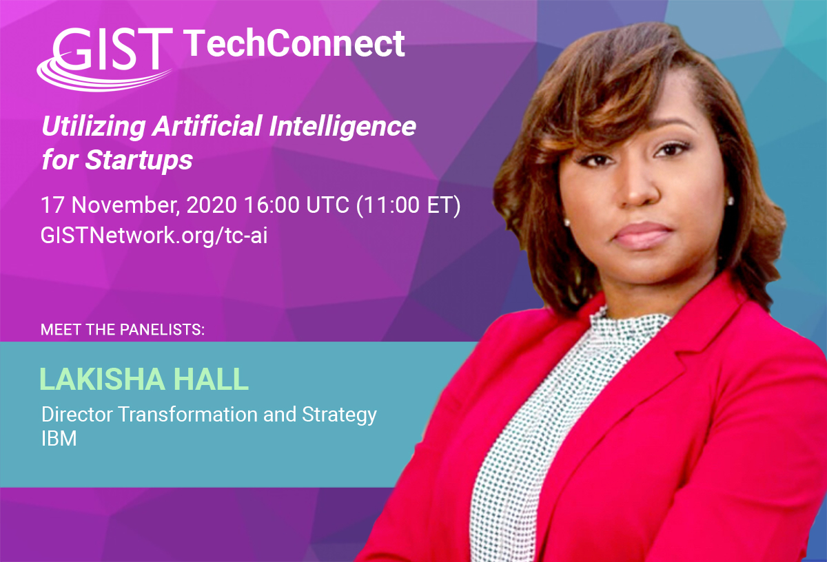 GISTNetwork's tweet photo. Join us for #GISTTechConnect on 17 Nov! Lakisha Hall, Director Innovation & Strategy @IBM explores #artificialintelligence & her #advice for innovators looking to use AI as a tool for their own innovations. #GEW2020 https://t.co/NaXWXKsCyb https://t.co/qnIj7I2MXz