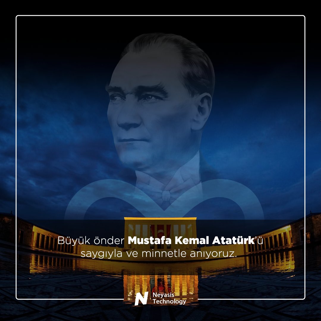 neyasis's tweet photo. Büyük önder Mustafa Kemal Atatürk'ü saygıyla ve minnetle anıyoruz.
#10kasım #10kasım1938 #atatürk #ataturk #neyasis #neyasistechnology https://t.co/3TOL7PdJP6