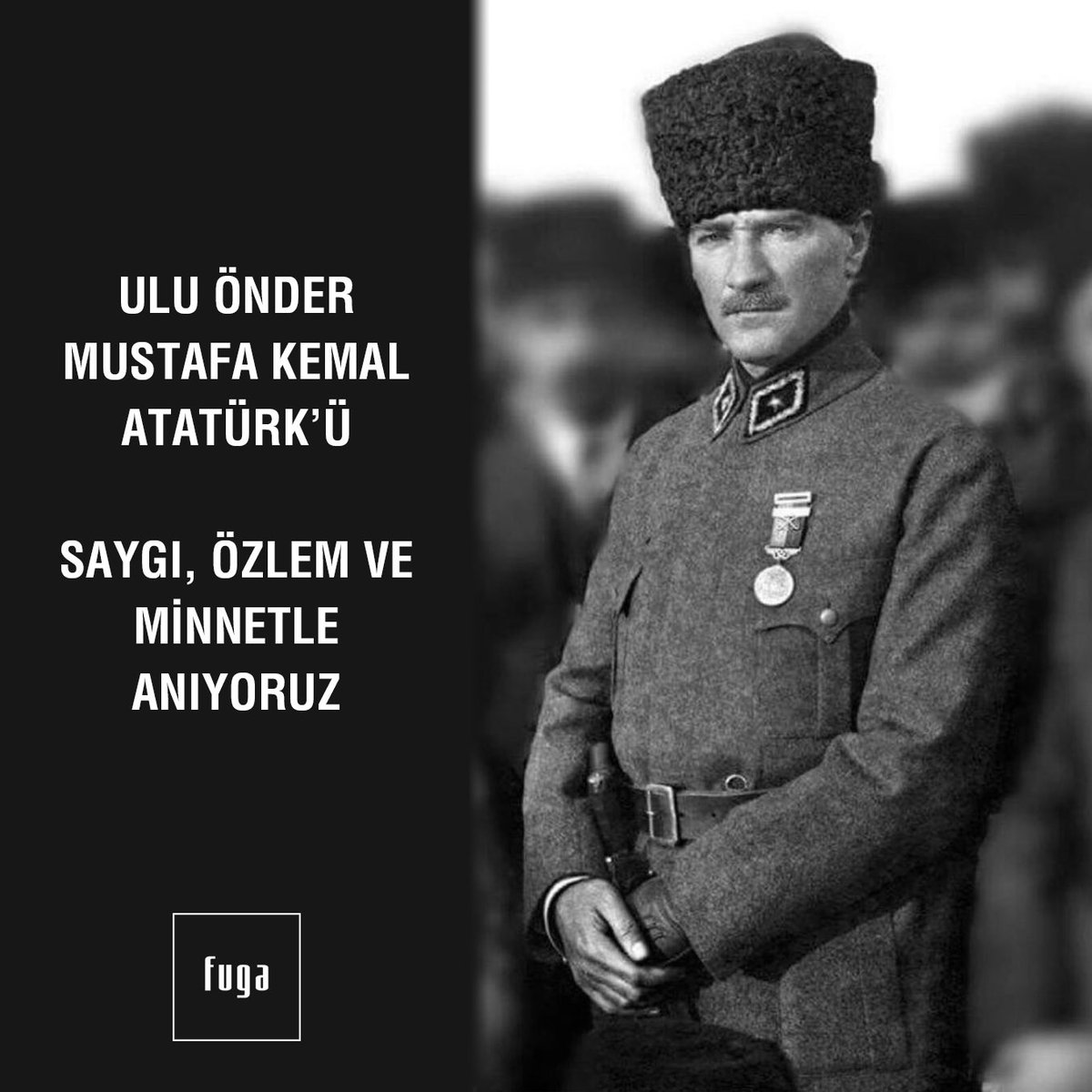Ulu Önder Mustafa Kemal Atatürk’ü saygı, özlem ve minnetle anıyoruz... #10Kasim1938 #ATATURK