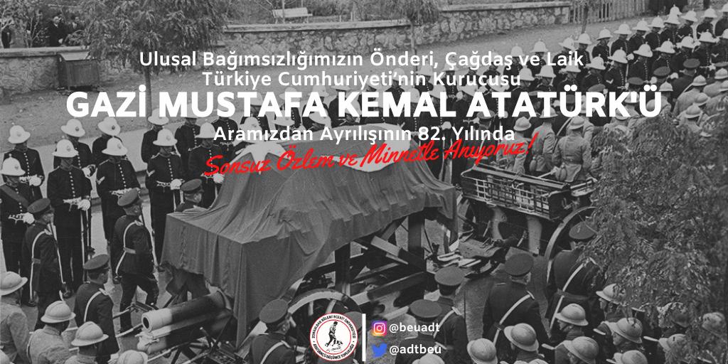 adtbeu's tweet photo. Ulusal bağımsızlığımızın önderi, Türkiye Cumhuriyeti’nin kurucusu Gazi Mustafa Kemal Atatürk’ün,  aramızdan ayrılışının 82. yıldönümünde saygı, minnet ve şükranla anıyoruz. https://t.co/PfVN2lfdpc