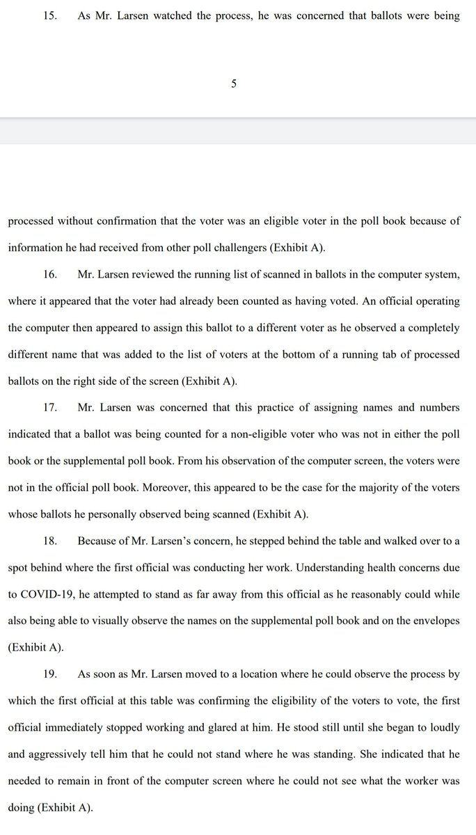 "We have a witness who watched workers assigning ballots from voters the system said already voted to new voters the worker invented and added to the bottom of the poll book on the spot"Ok thats pretty bad if you can prove it. Sounds like there might be a pattern to check?4/