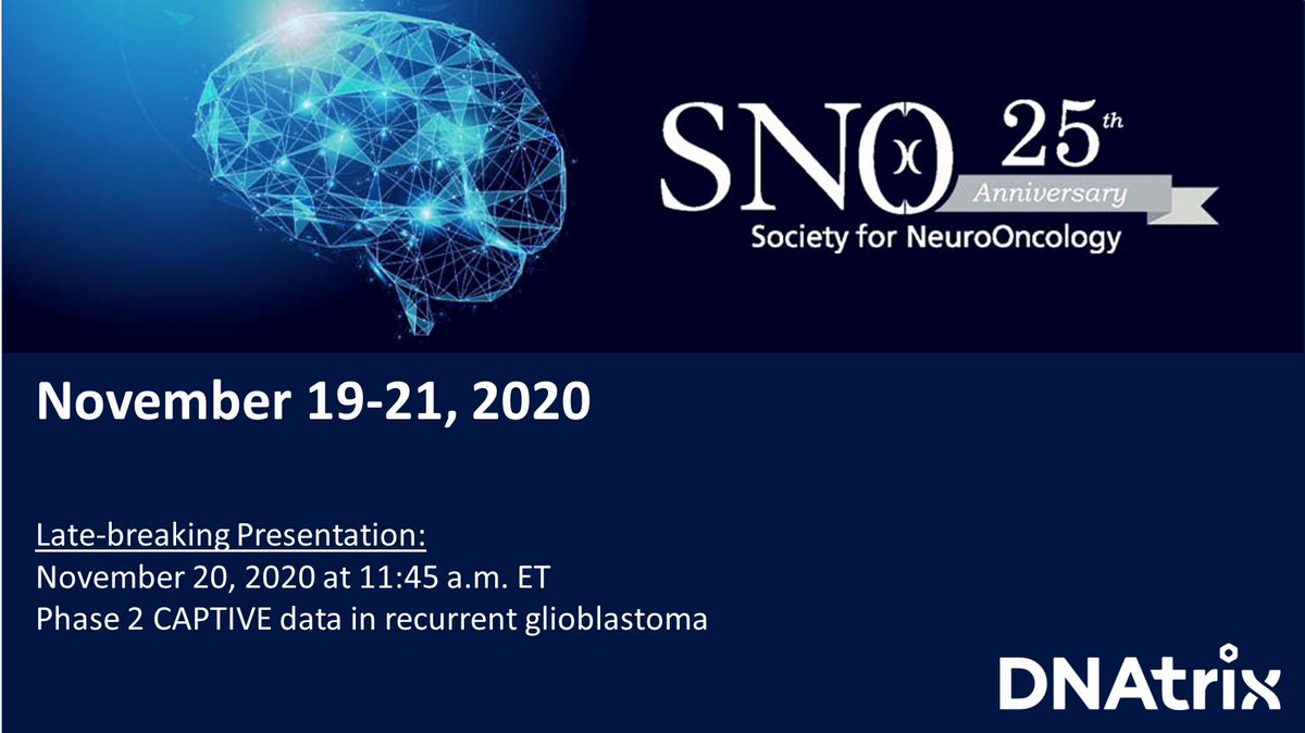 DNAtrixInc's tweet photo. Follow our multiple upcoming data presentations, including late-breaking Phase 2 CAPTIVE data in recurrent GBM, at the SNO Annual Meeting from Nov 19-21. Read more: https://t.co/PofF9tjNFh https://t.co/hmWKFDSwVL