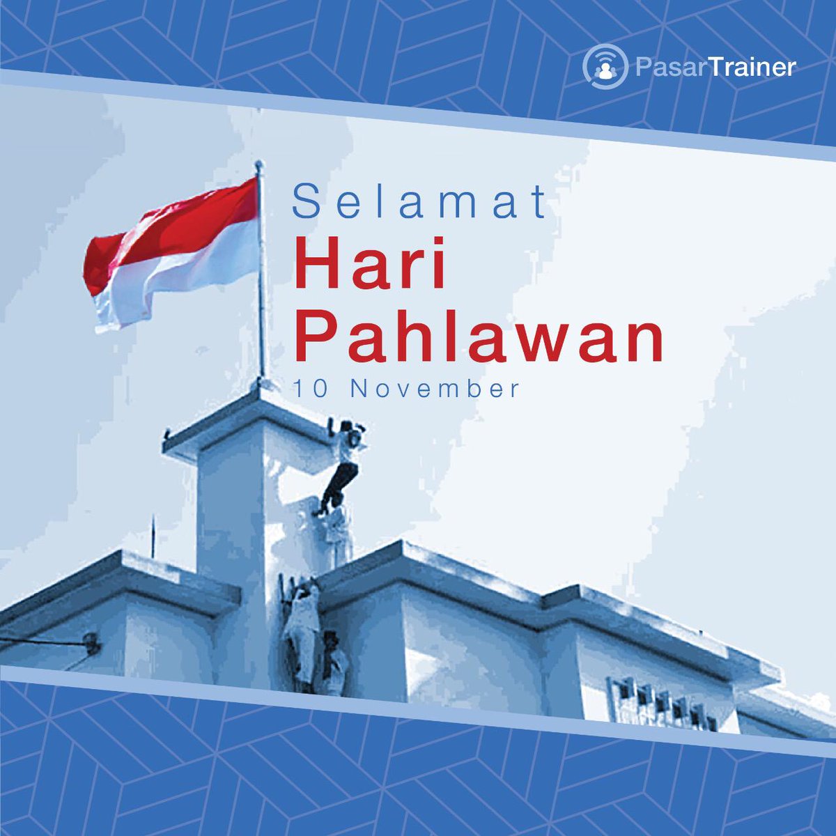 PasarTrainer's tweet photo. Selamat Hari Pahlawan 10 November 2020
"Bangsa yang besar adalah bangsa yang menghargai jasa para pahlawannya" - Ir. Soekarno
#pasartrainer #HariPahlawan2020 #HariPahlawanNasional #HariPahlawan https://t.co/nykgLIaY4K