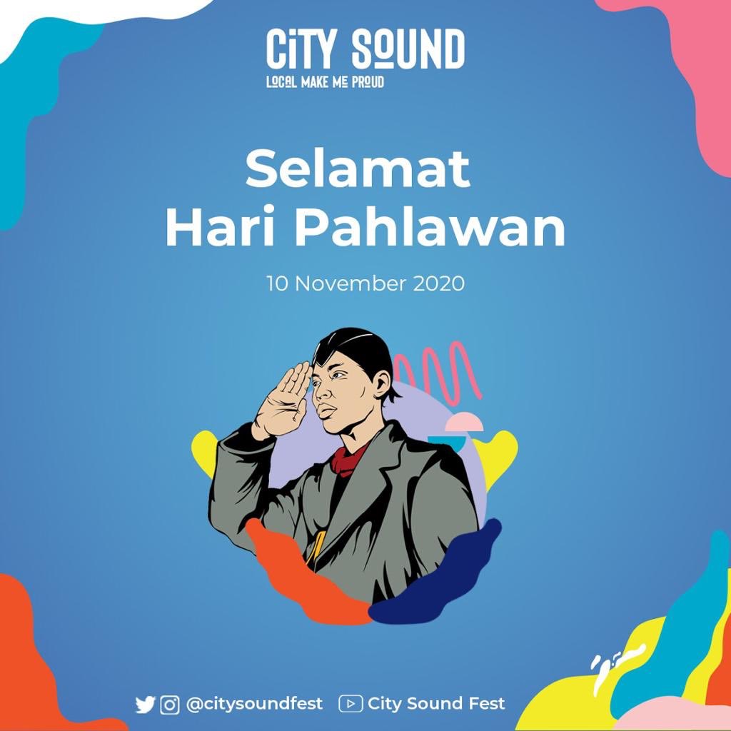 citysoundfest's tweet photo. Kita adalah bangsa pejuang, Kita punya darah patriot yang mengalir di badan kita, Yang tidak mudah menyerah, Yang tidak mudah mengatakan, "saya kalah". Selamat Hari Pahlawan 10 November 2020
#LocalMakeMeProud #CitySound https://t.co/vai99mkMfn