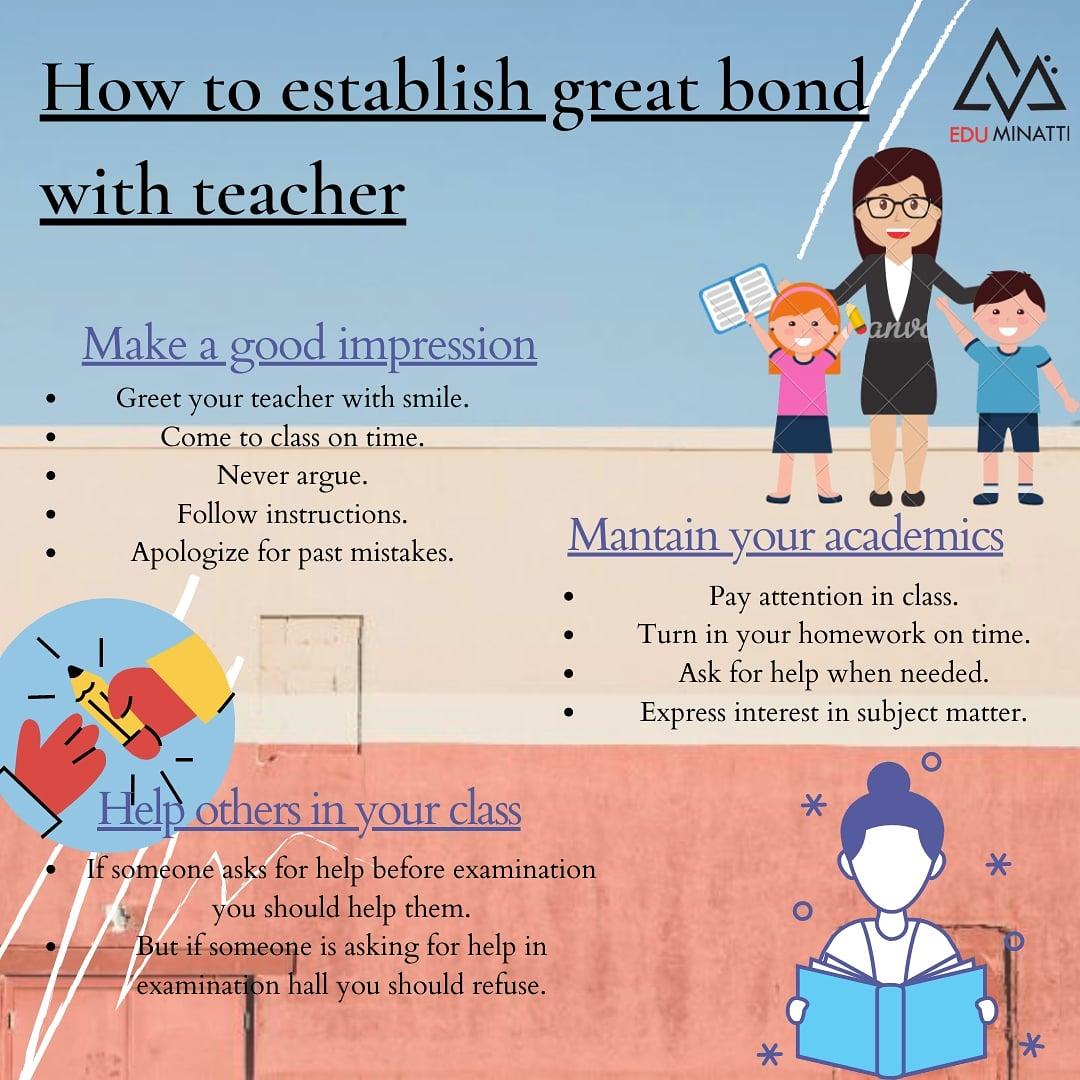 A teacher is a guide and an idol to students. Building a bond with your educator is a necessary part of the curriculum. Here are some tips to impress your teacher.
#eduminatti #buildingbondwithteachers #studentteacherrelationship
