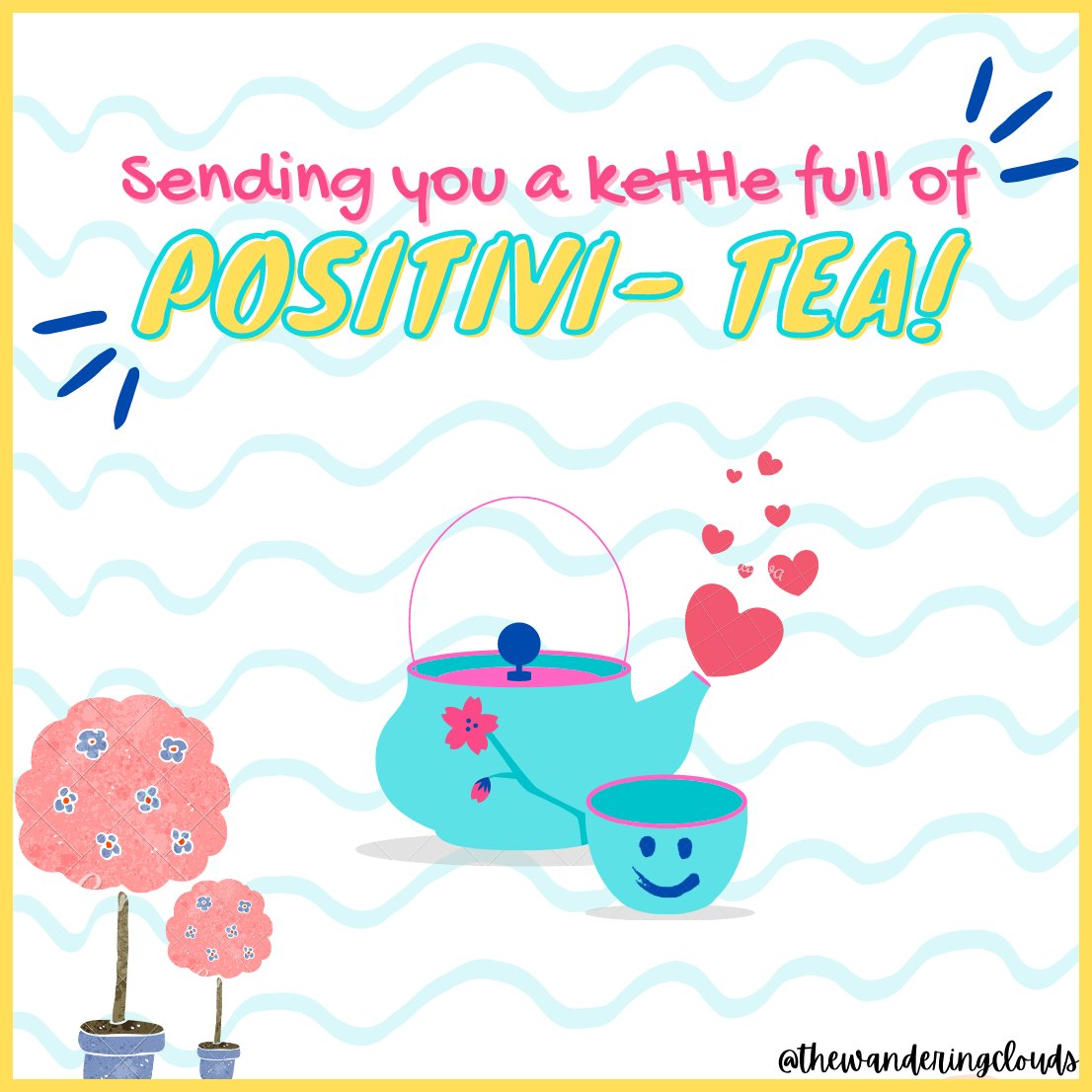 CloudsWandering's tweet photo. Grab a cup of 'hope' and see me pouring some 'positivi-tea' in it!😍❤#thewanderingclouds #positivevibes #positivity #positivequotes #positivity #positiveenergy #positivemindset #positivemindset #cutequotes #cuteillustration #cutepositivity #positivitea #positivitea☕️ https://t.co/Tv9loUtv3I