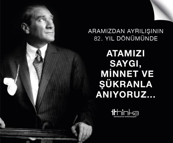 Ithinka's tweet photo. Cumhuriyetimizin kurucusu Ulu Önderimiz Mustafa Kemal Atatürk’ü aramızdan ayrılışının 82. yılında sonsuz saygı, minnet ve şükranla anıyoruz. #10Kasim https://t.co/W0Pt7xPh25