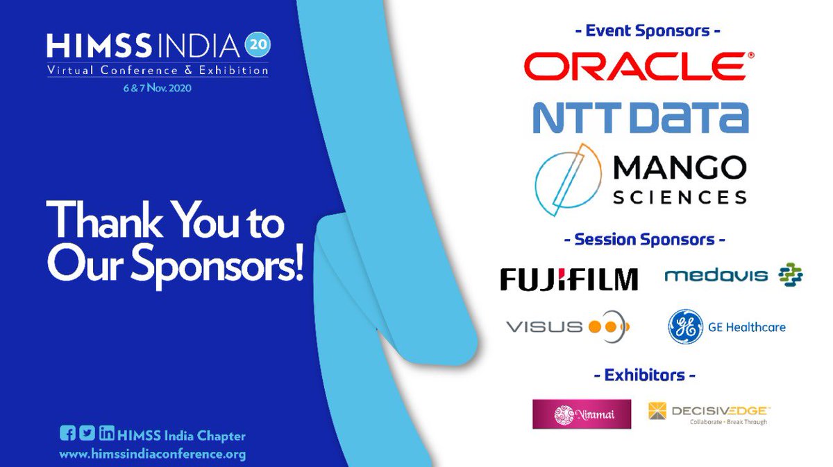 A Big Thank You to our Sponsors!

We are so grateful for the support of our sponsors to make <a href="/HIMSSIndia/">HIMSS India Chapter</a> #himssindia20 a great success.

<a href="/OracleHealthSci/">Oracle Health Sciences</a> <a href="/NTTDATAServices/">NTT DATA</a> #MangoSciences <a href="/Fujifilm_India/">FUJIFILM India Pvt. Ltd.</a> @GEHealthIndia @medavisGmbH #VisusGmbh <a href="/niramaianalytix/">Niramai</a> @DecisivEdge