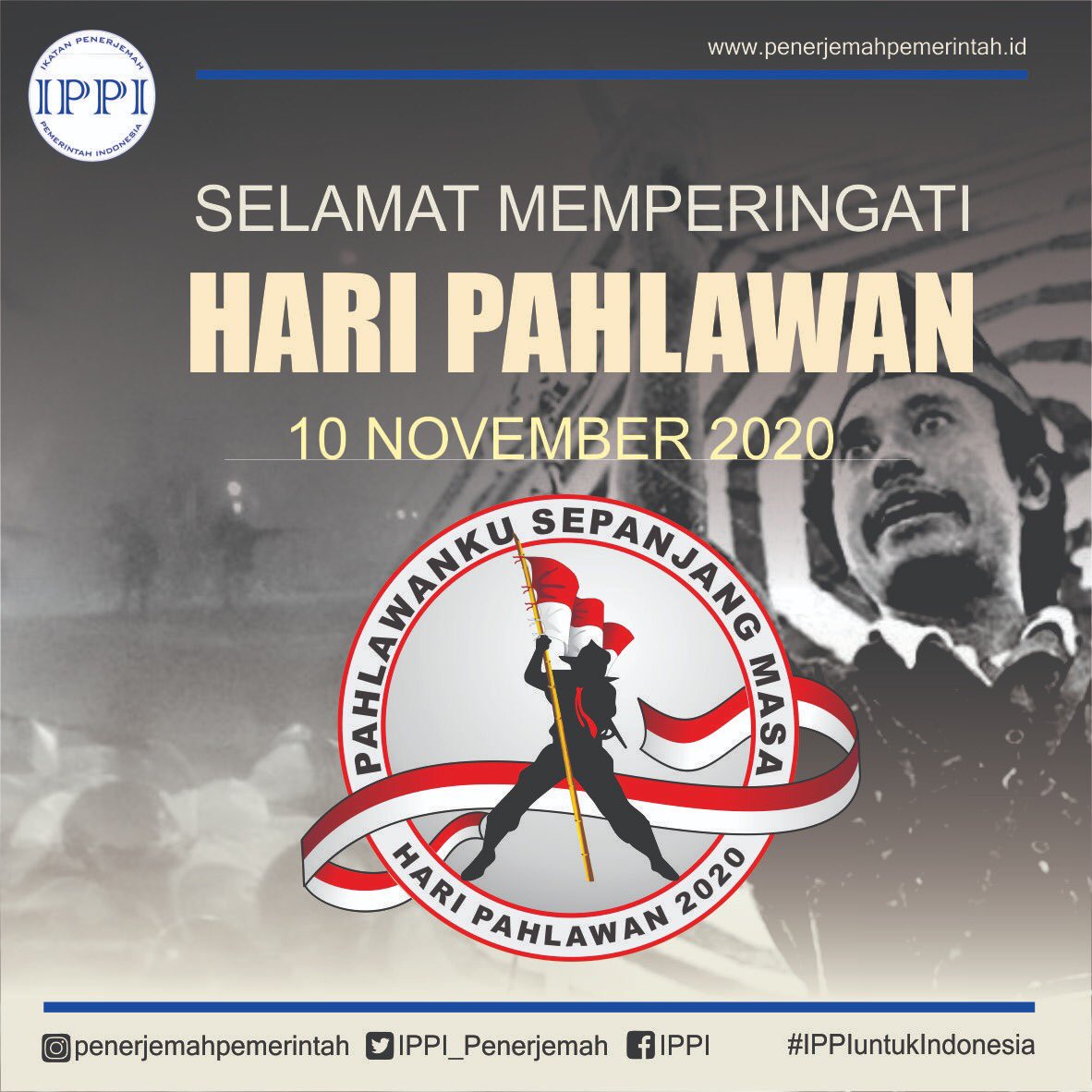Selamat memperingati Hari Pahlawan, #KawanPenerjemah!

#pahlawankusepanjangmasa 
#HariPahlawanNasional 
#HariPahlawan2020 
#IPPIuntukIndonesia