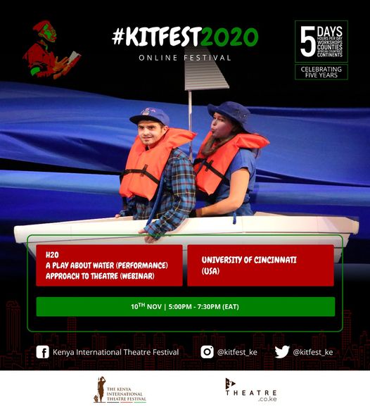 AfriTheatreMag's tweet photo. #KITFEST2020 #KITFESTat5 online festival will start on 10th November at 5:00pm EAT with the play H20 - A play about water by University of Cincinati in Ohio, USA. 

Register and be part and watch this amazing performance via the link below: https://t.co/LzABRunOUO https://t.co/4IVEVCXIE2