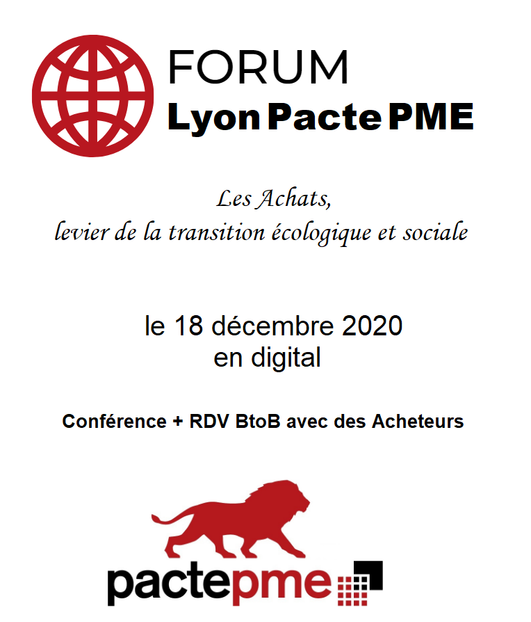 FORUM Lyon Pacte PME, le 18.12.2020, en digital, sur le thème des "Achats, levier de la transition écologique et sociale". Conférence et RDV BtoB entre des Acheteurs de Grands Comptes et nos entreprises de la Région Auvergne-Rhône-Alpes sont au programme ! lnkd.in/eYUC5HR
