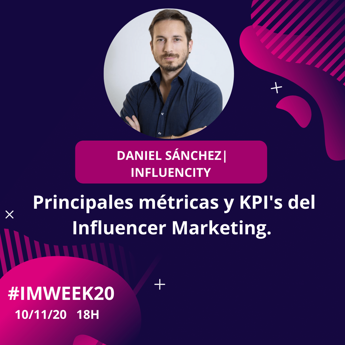 dansanchezp's tweet photo. Esta tarde a las 18:00 (CET) nos vemos en el #IMWEEK20 que organiza @imweek2020.
Hablaré de las principales métricas y KPIs del #influencemarketing.
Si aún no tienes tu entrada, puedes conseguirla de forma gratuita aquí: https://t.co/TlplTI8MWJ https://t.co/DOcOUcZdF7