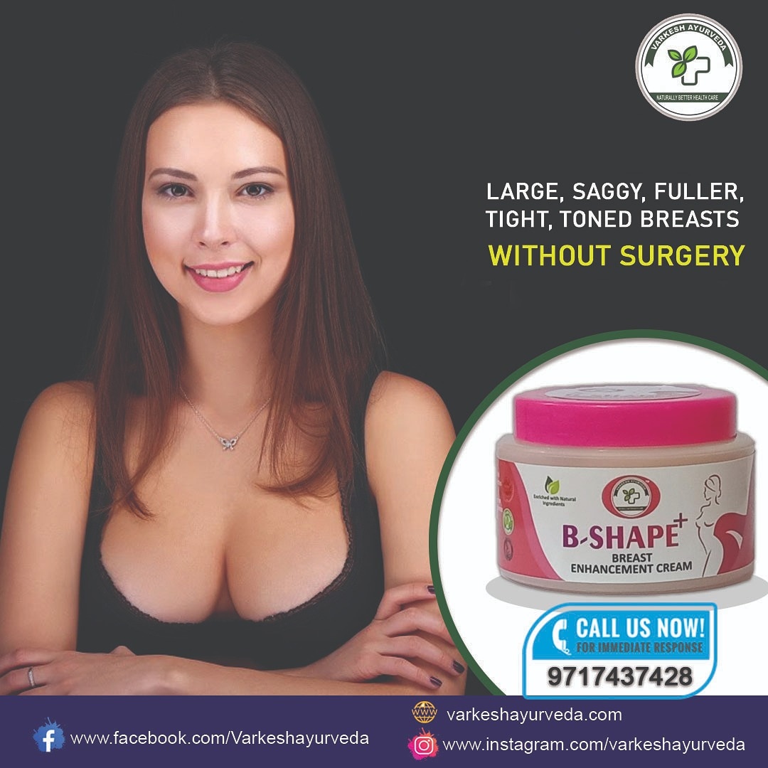 AyurvedaVarkesh's tweet photo. Get in shape, enhance, enlarge, curve, firm with B Shape+ without Surgery from home #ayurvedic #natural #herbal #cream #Bshape #Breast #tight #Shape #firm #curve #lookinglarge #brafit 
https://t.co/3P9SpqXhjM Call Us: +91-9717437428 https://t.co/g67WwwgL8u