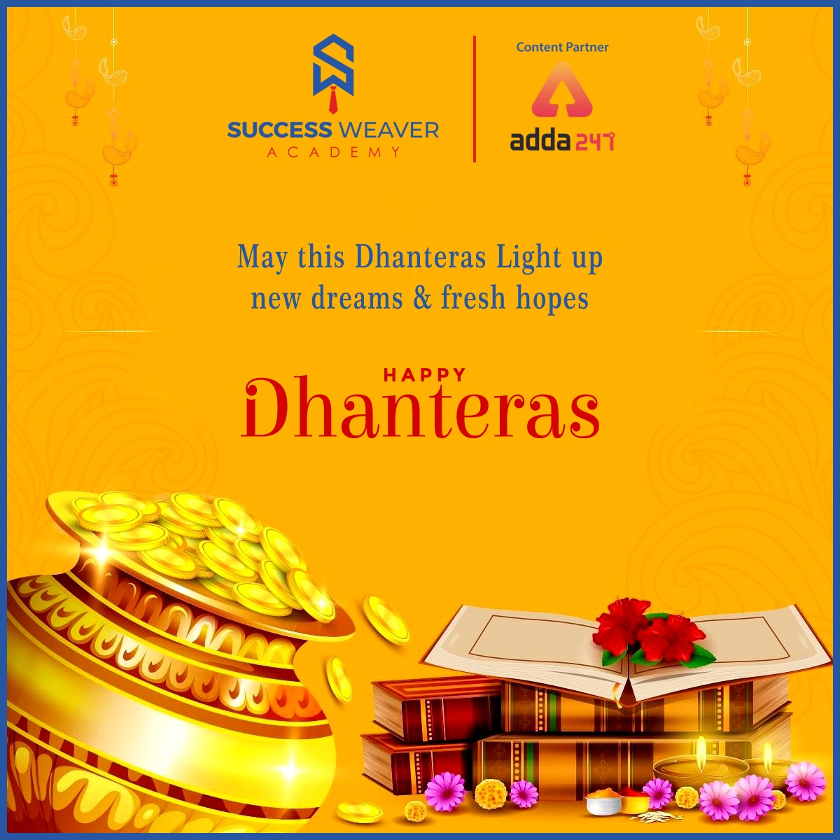 Success_Weaver's tweet photo. May this Dhanteras light up new dreams, fresh hopes, secret avenues, different perspectives and fill your present and future with pleasant surprises.
Wishing you a very Happy Dhanteras. 

#Dhanteras #Festival #India #HappyDhanteras #DhanterasWishes #SuccessWeaverAcademy #Meerut https://t.co/OkciNYWKfH