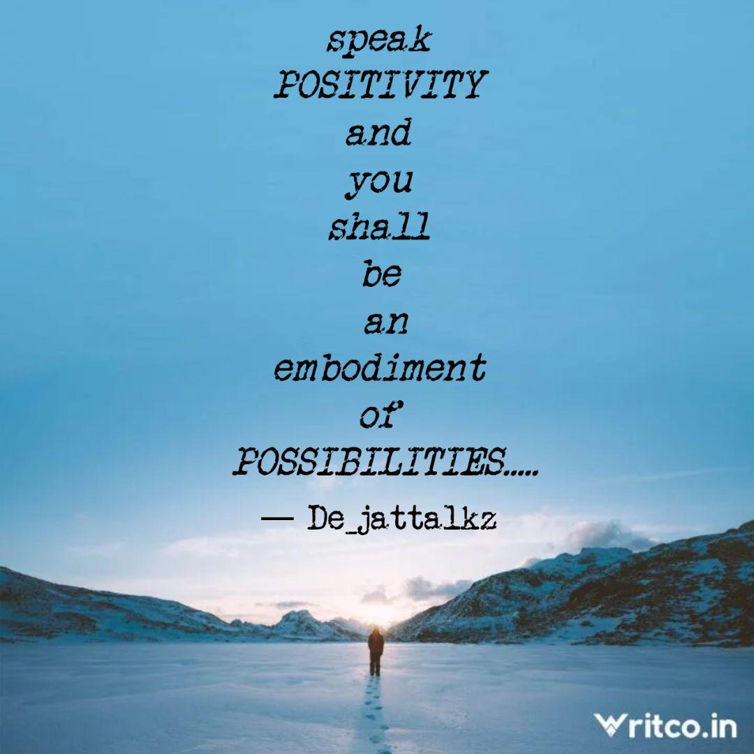 POSITIVITY=POSSIBILITIES