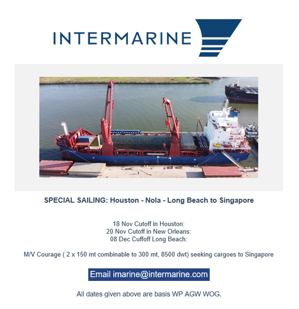 Intermarine_'s tweet photo. SPECIAL SAILING - M/V Courage: Houston > NOLA > Long Beach > Singapore. 

18 Nov cutoff in Houston, 20 Nov cutoff in NOLA, 08 Dec cutoff in Long Beach. Email imarine@intermarine.com with inquiries.

#shipping #shipintermarine #intermarine #maritime #breakbulk #heavylift https://t.co/APRXmO7mB2