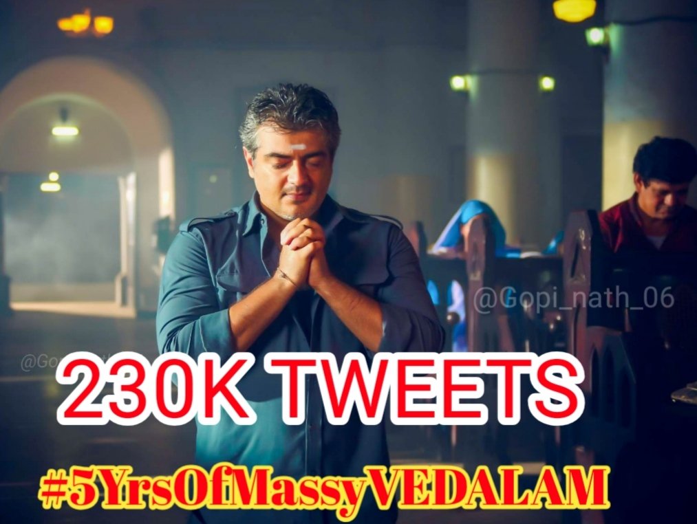 Our Tag Passed With 230K Tweets 💐👏🏿

#5YrsOfMassyVEDALAM 🙏

#Valimai || #RamnadThalaAFC