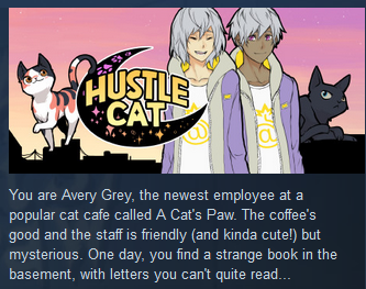 Hustle Cat from  @DateNighto, another classic! customizable MC, cat theme, magic and mystery... this game has it all and i genuinely am surprised not everyone's heard of it.