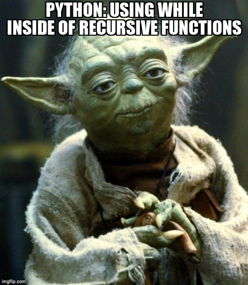 overflow_meme's tweet image. Python: Using While inside of recursive functions stackoverflow.com/questions/6477… #nestedfunction #python #nestedloops