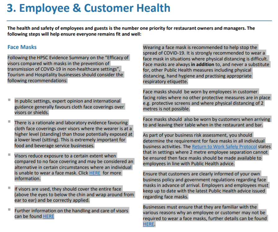 Failte Ireland have updated the guidance on wearing of face coverings and visors following report by the Health Protection Surveillance Centre

Update can be found on page 9 here: failtecdn.azureedge.net/failteireland/…