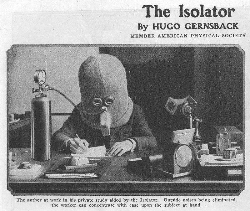 ddoniolvalcroze's tweet image. The Isolator - A helmet designed in 1925 to block out all the noise from the surrounding environment and narrow the field of view to only let you see the page in front of you. Designed by Hugo Gernsback.