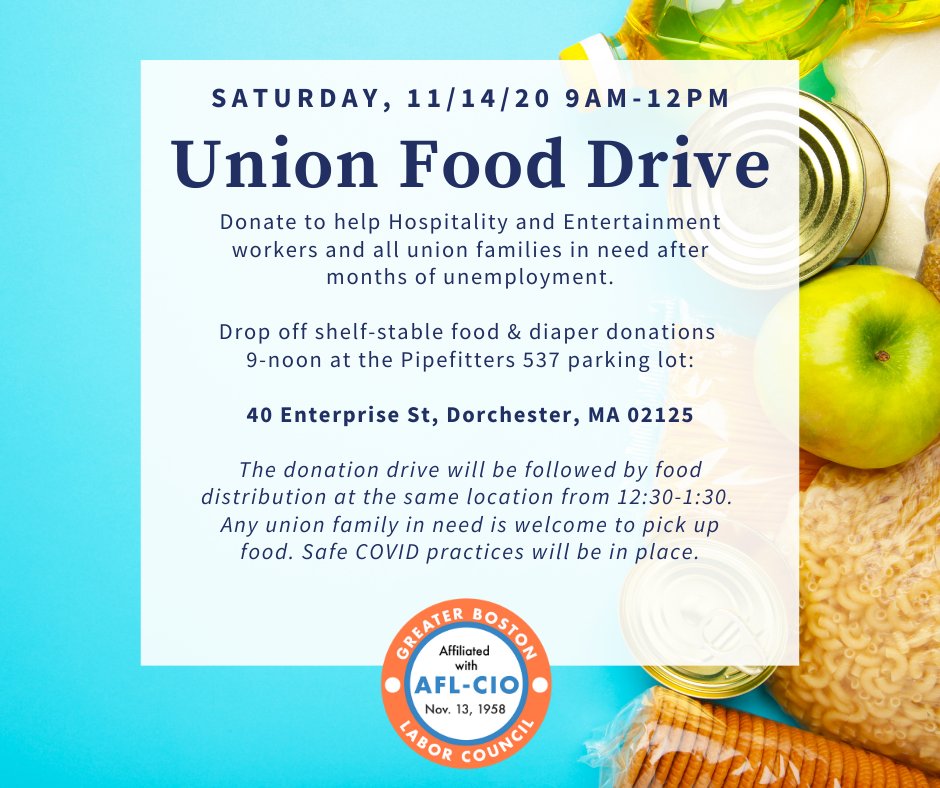 GBLCBoston's tweet image. This Saturday donate to support our union family in our first member-to-member food drive. Come to @Pipefitters537 parking lot for a COVID-safe food drop off between 9 and 12pm 11/14. #FoodForAll #UnionStrong @MetroBTC @massaflcio @UNITEHERE26