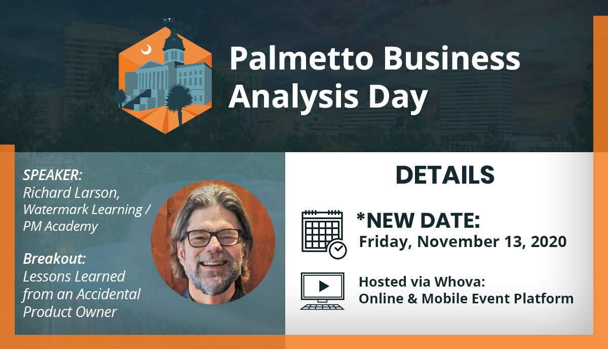 Looking forward to presenting "The Accidental Product Owner" at the #IIBA Palmetto Chapter virtual BA Day. Friday, Nov. 13. (Still time to register!) I'm in the BA Practitioner track and hope to "see" you there.  Info and register at ow.ly/8AGM50Cg1Jm