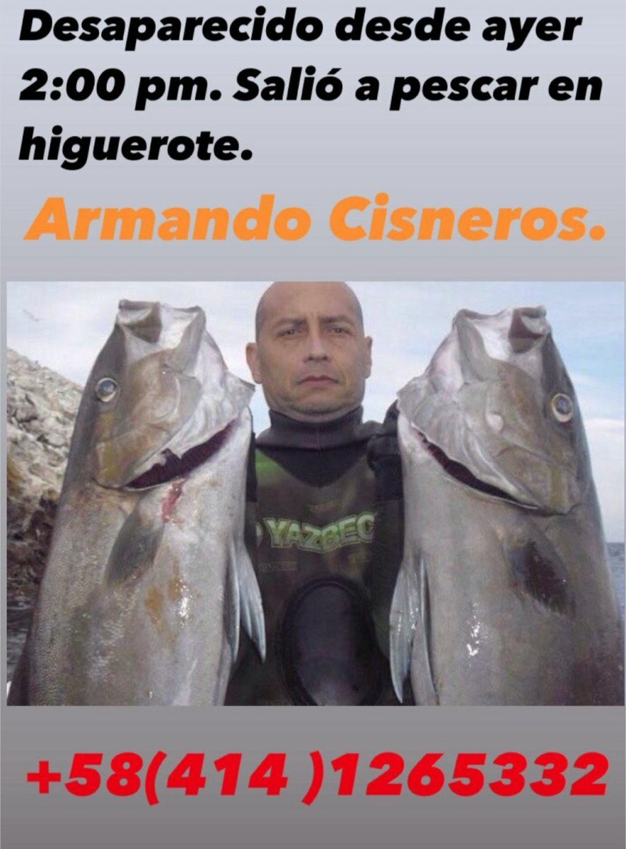 alexagomez2000's tweet photo. Familiares de Armando Cisneros me indican, que está desaparecido desde ayer a las 2:00 de la tarde que salió a pescar en Higuerote. Cualquier información, por favor contactar con el teléfono de la publicación . Muchas gracias por sus RT’S https://t.co/Uk1XuUc1G5