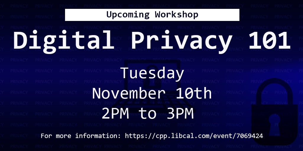 cpplibrary's tweet photo. Join us today at 2pm for an interactive workshop on digital privacy! Learn about how to deepen your privacy mindset and protect your information online. All are welcome: https://t.co/4bTyO9eQFm
#CPP #CPPEvents #Privacy #PrivacyLecture #CPPLecture https://t.co/HCeBfA7Q6E